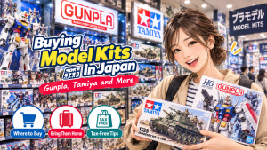 Buying Model Kits in Japan: Where to Find Gunpla and Tamiya—and How to Bring Them Home